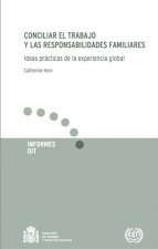 Conciliar el trabajo y las responsabilidades familiares. Ideas prácticas de la experiencia global