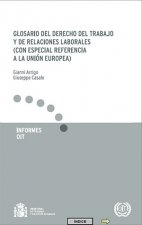 Glosario del Derecho del Trabajo y de Relaciones Laborales (Con especial referencia a la Unión Europ