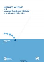 Panorama de las pensiones 2011. Los sistemas de prestaciones y de jubilación en los países de la OCD