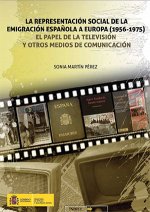 La representación social de la emigración española a Europa (1956-1975). El papel de la televisión y