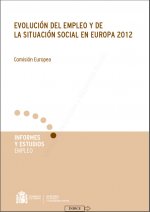 Evolución del empleo y de la situación social en Europa 2012.