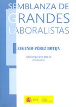 Semblanza Grandes Laboralistas (Eugenio Perez Botija)