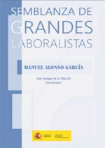 Semblanza de grandes laboralistas (Manuel Alonso García)