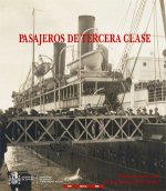 Pasajeros de tercera clase. La odisea trasatlántica a través de las memorias de viaje de los inspect