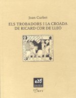 ELS TROBADORS I LA CROADA DE RICARD COR DE LLEO
