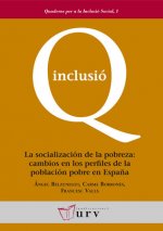 La socialización de la pobreza: cambios en los perfiles de la población pobre en España