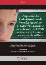 L'opinió de l'alumnat amb fracàs escolar i baix rendiment acadèmic a l'ESO
