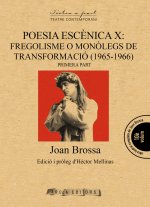 Poesia escènica X: Fregolisme o monòlegs de transformació (1965-1966) [1]