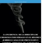 La incidencia de la directiva de emisiones industriales en el régimen jurídico catalán de prevención