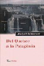 Del Quebec a la Patagònia