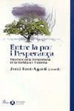 Entre la por i l'esperança.