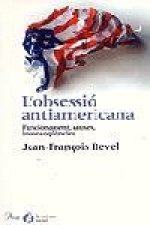 L'obsessió antiamericana