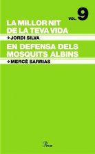 La millor nit de la vida / En defensa dels mosquits albins