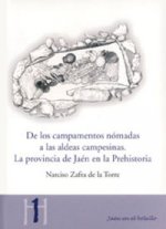 De los campamentos nómadas a las aldeas campesinas. La provincia de Jaén en la prehistoria