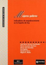 Mujeres pobres, indicadores de empobrecimiento en la España de hoy.