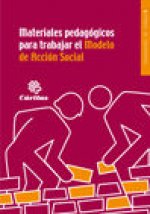 Materiales pedagógicos para trabajar el Modelo de Acción Social