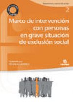 Marco de intervención con personas en grave situación de exclusión social