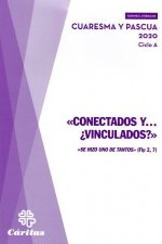 CONECTADOS Y... ¿VINCULADOS - PASCUA Y CUARESMA 2020 CICLO A