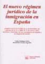 El nuevo régimen jurídico de la inmigración en España