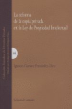 REFORMA DE LA COPIA PRIVADA EN LEY PROPIEDAD INTELECTUAL