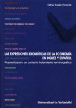 EXPRESIONES IDIOMÁTICAS DE LA ECONOMÍA EN INGLÉS Y ESPAÑOL, LAS. PROPUESTA PARA UN CORRECTO TRATAMIE