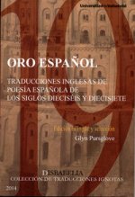 ORO ESPAÑOL. Traducciones inglesas de poesía española de los siglos dieciséis y diecisiete