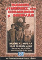 Huércal-Overa hace sesenta años: memorias de un niño y comentarios de un viejo