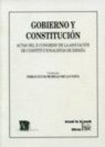 Gobierno y Constitución Actas del II Congreso de la Asociación de Constitucionalismo de España