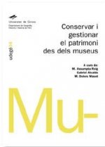 Conservar i gestionar el patrimoni des dels museus