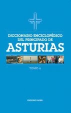 DICCIONARIO ENCICLOPEDICO DEL PRINCIPADO DE ASTURIAS (TOMO 6