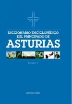 DICCIONARIO ENCICLOPEDICO DEL PRINCIPADO DE ASTURIAS (TOMO 7