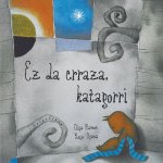 Ez da erraza, katagorritxoa