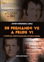 De Fernando VII a Felipe VI a través del constitucionalismo histórico español