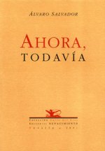 Ahora, todavía