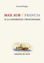 Max Aub y Francia o La esperanza traicionada