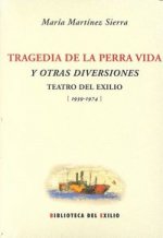 Tragedia de la perra vida y otras diversiones