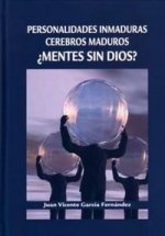 Personalidades inmaduras, cerebros maduros