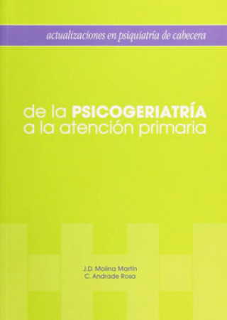 De la psicogeriatr­a a la atención primaria