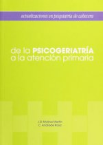 De la psicogeriatr­a a la atención primaria