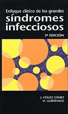 Enfoque cl­nico de los grandes s­ndromes infecciosos