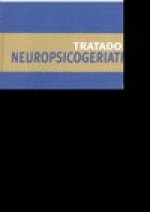Tratado de neuropsicogeriatr­a