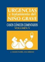 Urgencias y tratamiento del niño grave. Casos cl­nicos comentados
