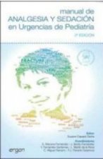 Manual de analgesia y sedación en urgencias de pediatr­a
