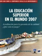 Educación superior en el mundo 2007, La. Acreditación para la garantía de calidad: ¿Qué está en jueg