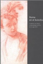 Roma en el bolsillo. Cuadernos de dibujo y aprendizaje artístico en el siglo XVIII