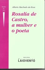 Rosalía de Castro, a mulher e o poeta