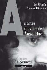 AS ARTES NA VIDA DE ANXEL HUETE