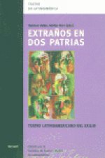 EXTRAÑOS EN DOS PATRIAS