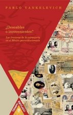 ¿DESEABLES O INCONVENIENTES?