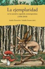 EJEMPLARIDAD EN LA NARRATIVA ESPAÑOLA CONTEMPORANEA (1950-2010), LA